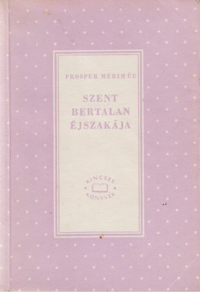 Prosper Mérimée - Szent Bertalan éjszakája [antikvár]