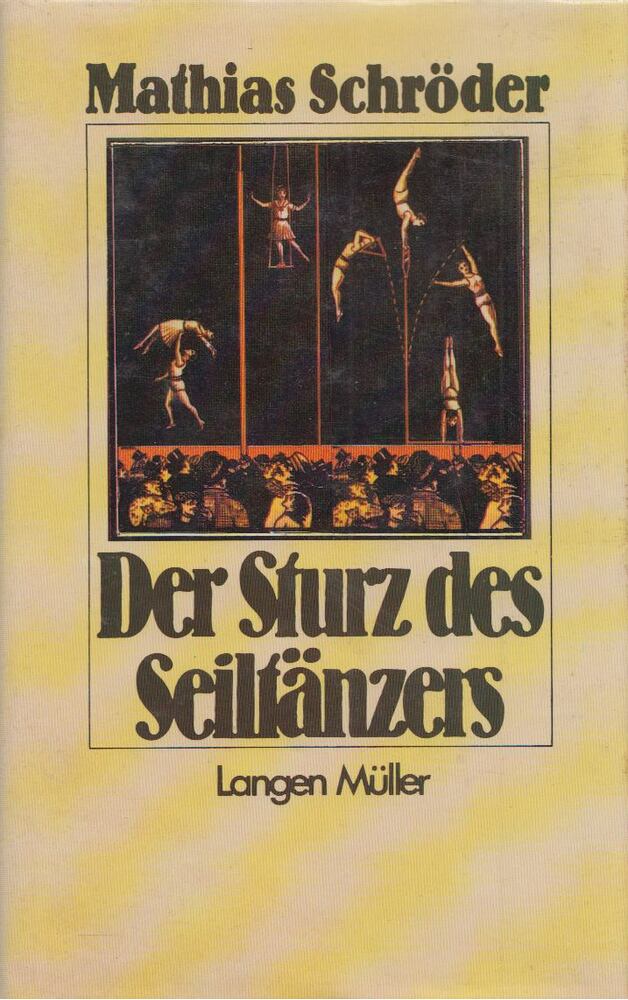 Schröder, Mathias - Der Sturz des Seiltänzers [antikvár]