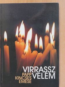Papp Kincses Emese - Virrassz velem [antikvár]