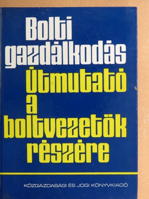 Borsiczky Andrásné - Bolti gazdálkodás [antikvár]