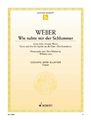WEBER - WIE NAHTE MIR..SZENE UND ARIE DER AGATFE AUS"DER FREISCHÜTZ" FÜR SOPRAN-KLA