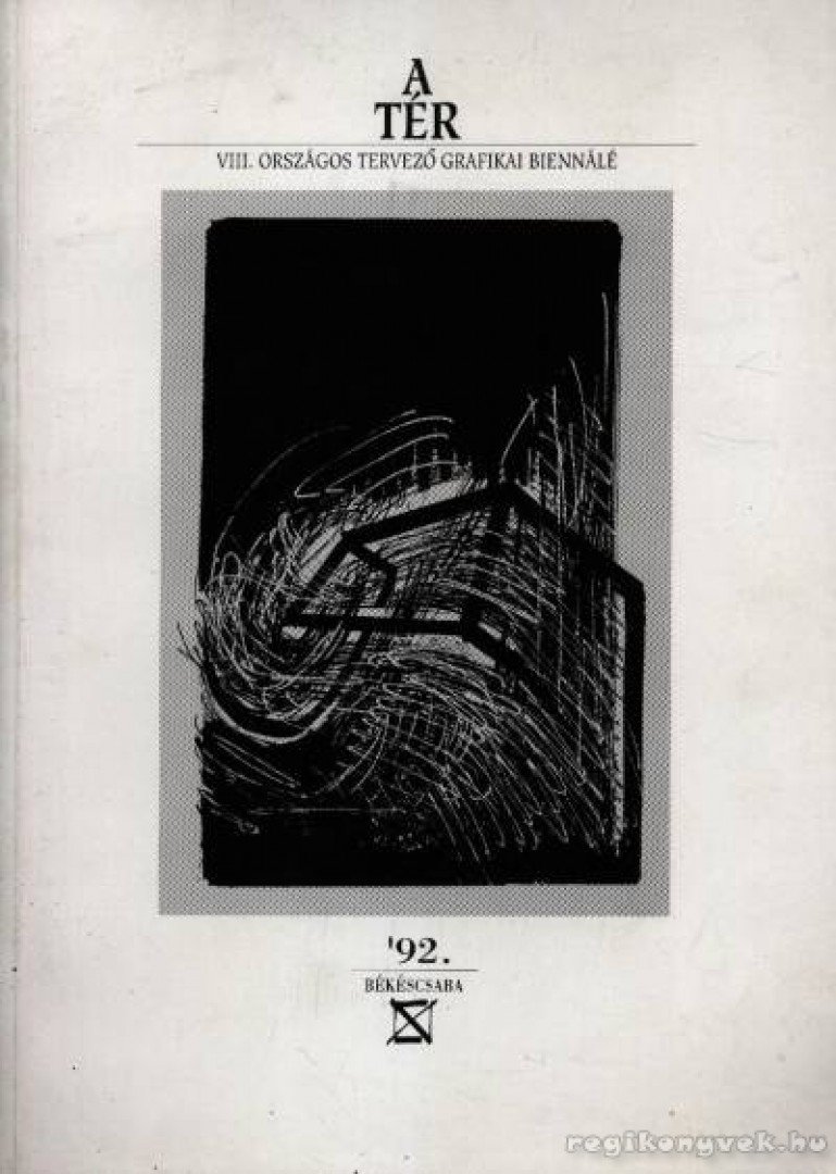 A tér - VIII. Országos Tervező Grafikai Biennálé [antikvár]