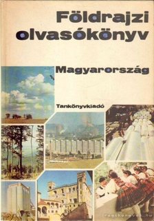 Nagy Vendelné - Földrajzi olvasókönyv - Magyarország [antikvár]