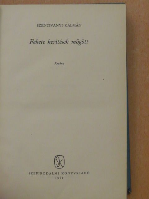 Szentiványi Kálmán - Fekete kerítések mögött [antikvár]