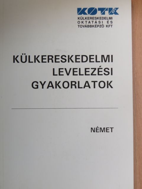 Külkereskedelmi levelezési gyakorlatok - Német [antikvár]