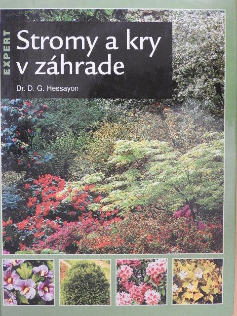 Dr. D. G. Hessayon - Stromy a kry v záhrade [antikvár]