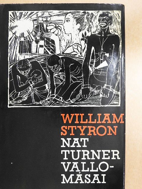 William Styron - Nat Turner vallomásai [antikvár]