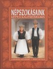 Nagy Attila, Csendes Istvánné - Népszokásaink képes kalendáriuma [antikvár]