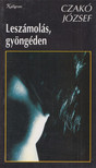 Czakó József - Leszámolás, gyöngéden [antikvár]