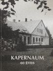 Dr. Szabó Lajos - Kapernaum 60 éves [antikvár]