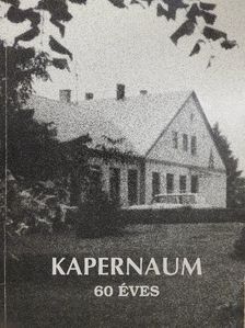 Dr. Szabó Lajos - Kapernaum 60 éves [antikvár]