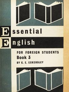 C. E. Eckersley - Essential English for Foreign Students Book 3. [antikvár]