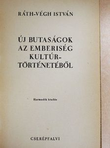 Ráth-Végh István - Új butaságok az emberiség kultúrtörténetéből [antikvár]