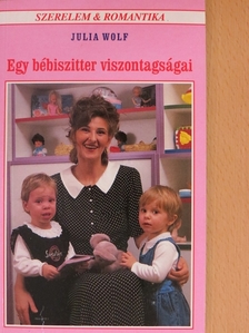 Julia Wolf - Egy bébiszitter viszontagságai [antikvár]