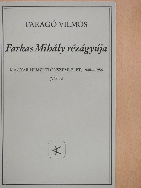 Faragó Vilmos - Farkas Mihály rézágyúja [antikvár]
