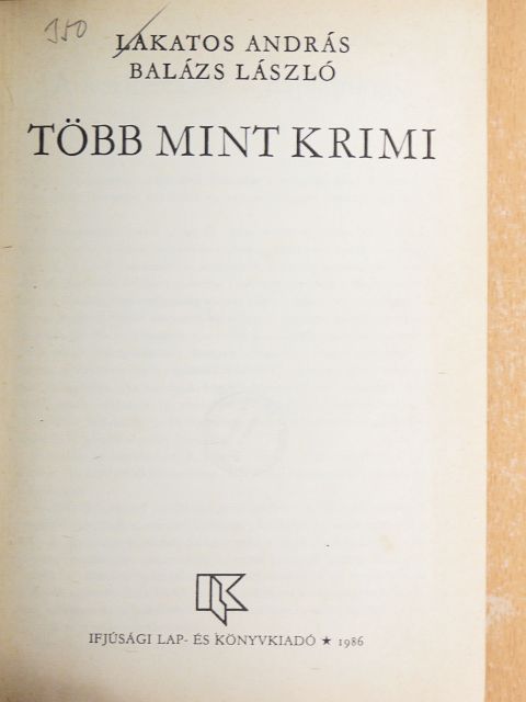 Balázs László - Több mint krimi [antikvár]