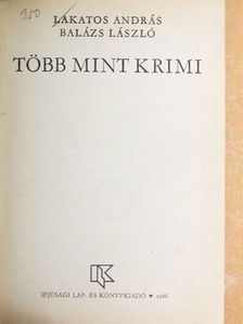 Balázs László - Több mint krimi [antikvár]