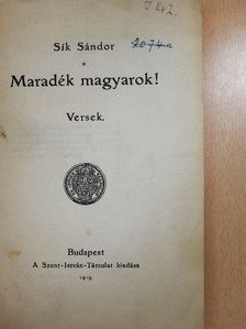 Sík Sándor - Maradék magyarok! [antikvár]