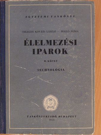 Csiszár József - Élelmezési iparok II. [antikvár]
