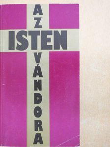 Regőczi István - Az Isten vándora (dedikált példány) [antikvár]