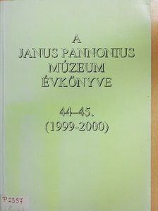 Gábor Olivér - A Janus Pannonius Múzeum évkönyve 1999-2000 [antikvár]