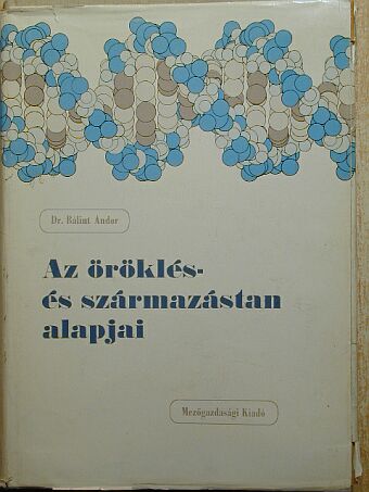 Dr. Bálint Andor - Az öröklés- és származástan alapjai [antikvár]