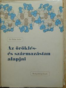 Dr. Bálint Andor - Az öröklés- és származástan alapjai [antikvár]
