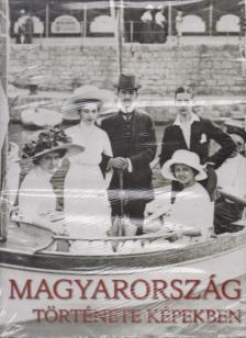 Gyurgyák János - Magyarország története képekben I-III. [antikvár]