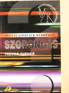 Trevor Turner - Szorongás [antikvár]
