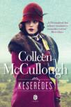 Colleen McCULLOUGH - Keserédes [antikvár]