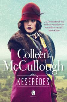 Colleen McCULLOUGH - Keserédes [antikvár]