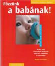 Főzzünk a babának! [antikvár]