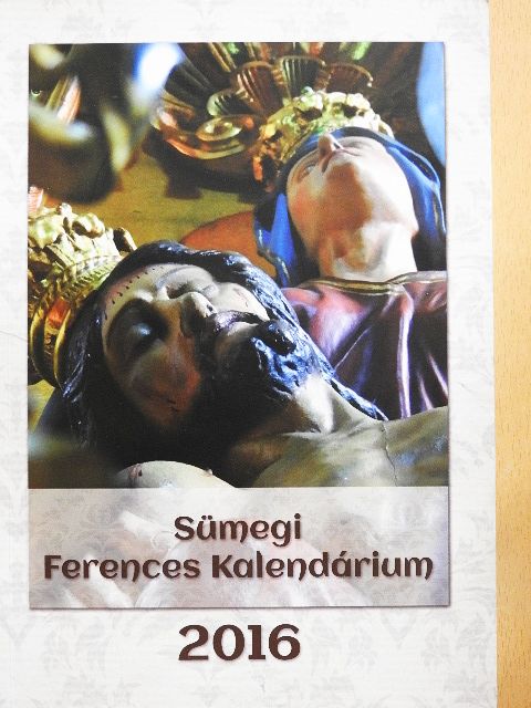 Bíró László - Sümegi Ferences Kalendárium 2016 [antikvár]