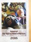 Bíró László - Sümegi Ferences Kalendárium 2016 [antikvár]