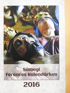 Bíró László - Sümegi Ferences Kalendárium 2016 [antikvár]