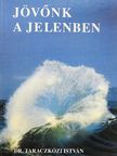 Agnes Rosenthal - Jövőnk a jelenben [antikvár]