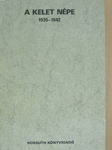Ágoston Sándor - A Kelet népe 1935-1942 [antikvár]
