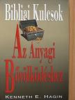 Kenneth E. Hagin - Bibliai Kulcsok Az Anyagi Bővölködéshez [antikvár]