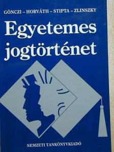 Dr. Gönczi Katalin - Egyetemes jogtörténet [antikvár]