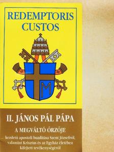 II. János Pál pápa - II. János Pál pápa A megváltó őrzője kezdetű apostoli buzdítása Szent Józsefről, valamint Krisztus és az Egyház életében kifejtett tevékenységéről [antikvár]