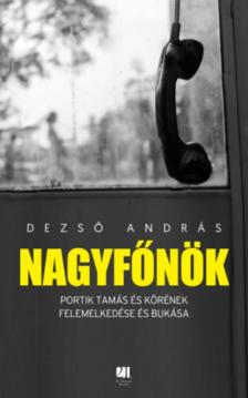 Dezső András - Nagyfőnök [antikvár]