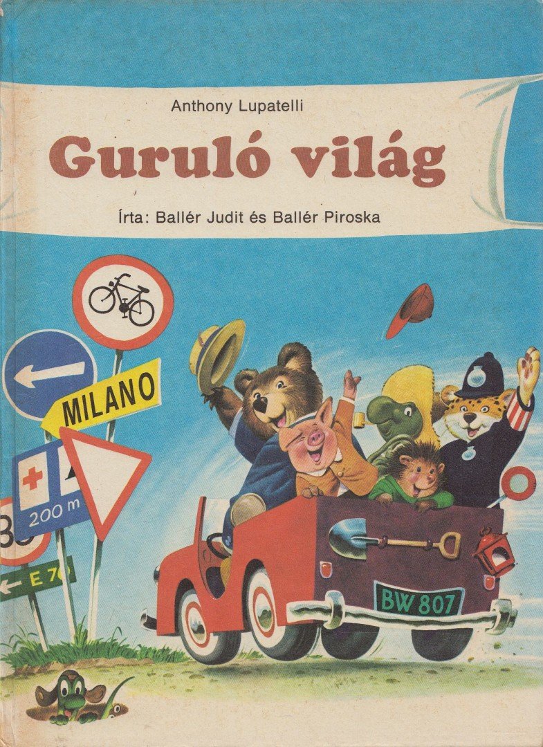Ballér Judit, Dr. Ballér Piroska - Guruló világ [antikvár]