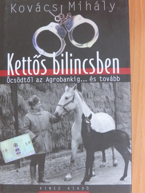 Kovács Mihály - Kettős bilincsben [antikvár]