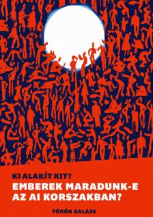 Ki alakít kit?