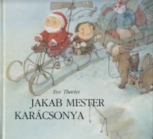 Eve Tharlet - Jakab mester karácsonya [antikvár]