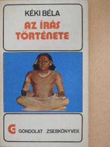 Kéki Béla - Az írás története [antikvár]