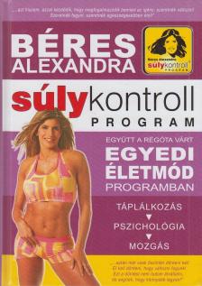 BÉRES ALEXANDRA - Súlykontroll program [antikvár]