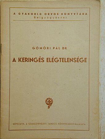 Dr. Gömöri Pál - A keringés elégtelensége [antikvár]