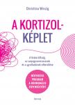 Christina Winzig - A kortizolképlet - A kimerültség, az anyagcserezavarok és a gyulladások elkerülése -- Négyhetes program a hormonális egyensúlyért