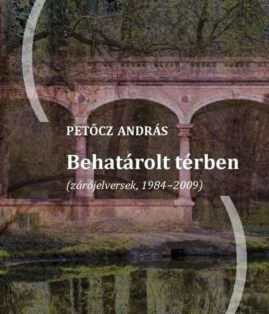 PETŐCZ ANDRÁS - Behatárolt térben (dedikált) [antikvár]